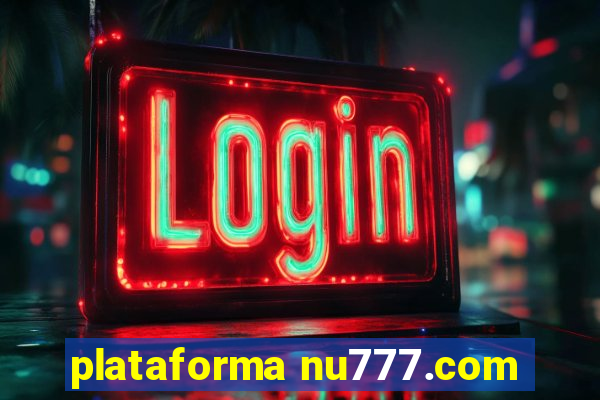 plataforma nu777.com